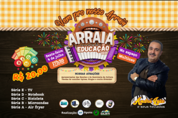 Arraiá da Educação no dia 4 de julho, no Espaço Multiuso