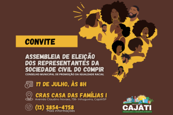 Participe da Assembleia de Eleição dos Representantes da Sociedade Civil do Conselho Municipal de Promoção da Igualdade Racial- C.O.M.P.I.R!