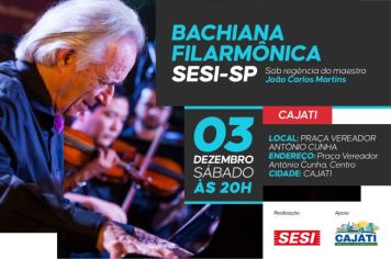 Bachiana Filarmônica do Sesi-SP faz apresentação gratuita em Cajati, Sob regência do maestro João Carlos Martins