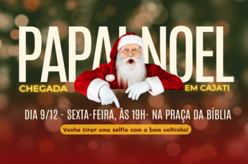 Chegada do Papai Noel em Cajati será na sexta-feira, 9 de Dezembro na Praça da Bíblia