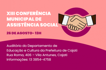 13º Conferência Municipal de Assistência Social acontecerá no dia 26 de agosto em Cajati