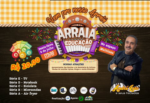 Arraiá da Educação no dia 4 de julho, no Espaço Multiuso