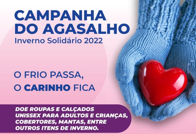 Colabore com a Campanha do Agasalho - Inverno Solidário 2022 do Fundo Social de Solidariedade Cajati