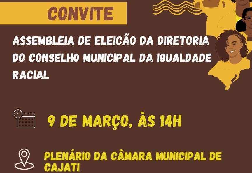 Participe da Assembleia de Eleição da Diretoria do Conselho Municipal de Igualdade Racial!