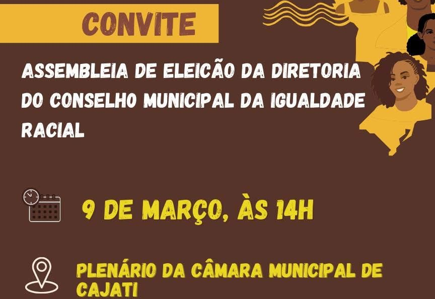 Participe da Assembleia de Eleição da Diretoria do Conselho Municipal de Igualdade Racial!