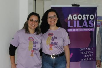 Foto - AGOSTO LILÁS- DIGA NÃO À VIOLÊNCIA CONTRA MULHER