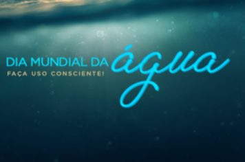 22 de março: Dia Mundial da Água