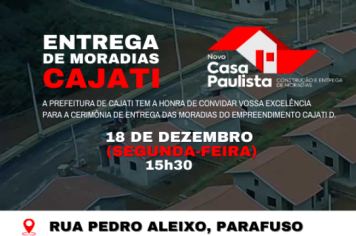 Prefeitura de Cajati realizará a entrega das chaves para as 65 famílias sorteadas do Empreendimento Cajati D e 280 Títulos de Regularização Fundiária 