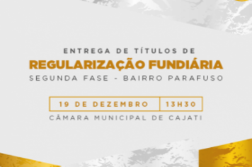 Prefeitura de Cajati entregará novos títulos de regularização fundiária nesta quinta-feira