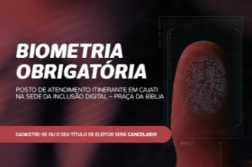 Cadastramento biométrico é obrigatório em Cajati