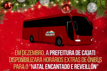 Prefeitura de Cajati disponibilizará horários extras de ônibus para os munícipes participarem da programação do final do ano