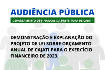 Prefeitura de Cajati apresenta orçamento anual financeiro para 2023