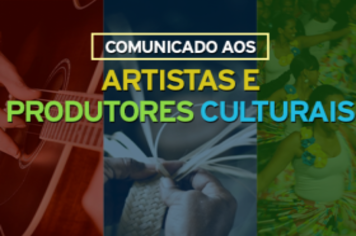 Comunicado aos artistas e produtores culturais