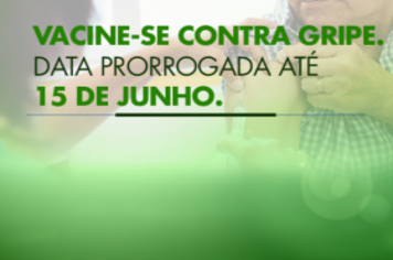 Vacinação contra a Gripe foi prorrogada até o dia 15 de junho