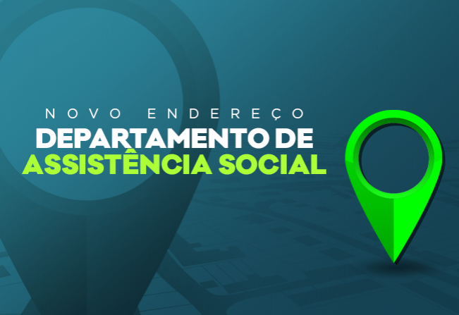 Departamento de Assistência Social está em novo endereço