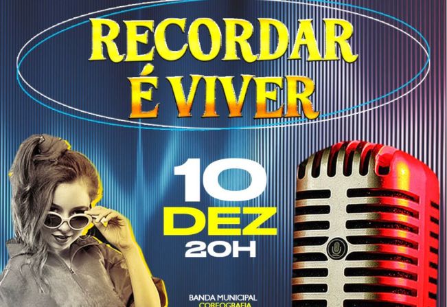 Recordar é Viver será mais uma atração de fim de ano no Município