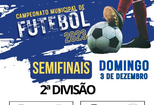 Semifinais do Campeonato de Futebol 2023- 2ªDivisão