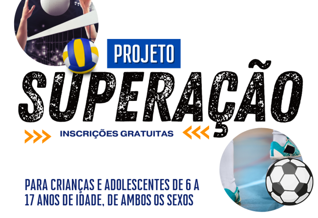Inscrições abertas para as modalidades do Projeto Superação 2024!